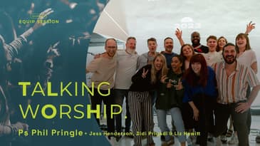 Equip Session: Talking Worship #2