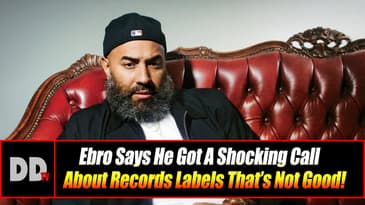 Ebro Says He Got A Shocking Call About Records Labels That’s Not Good!