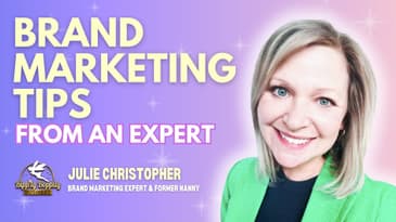 From Sippy Cups to Strategy: A Former Nanny’s Guide to Marketing