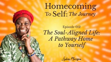 The Soul-Aligned Life: A Pathway Home to Yourself