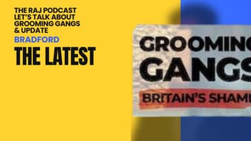Let's talk about Grooming Gangs  | Grooming Gangs Update | The Raj Podcast
