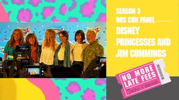 No More Late Fees - 90s Con Tampa 2023 - Disney Princesses and Jim Cummings Panel