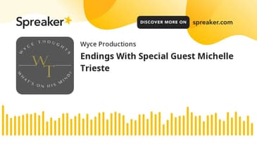 Endings With Special Guest Michelle Trieste