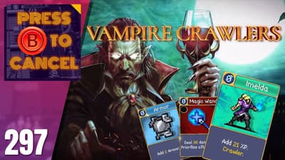Vampire Crawlers In My Skin | Press B Podcast Ep: 297
