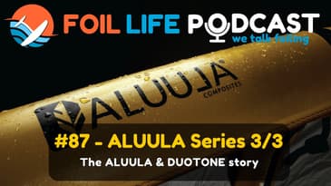 Episode #87 - The ALUULA & Duotone story with, Dave Westwood, Paula Novotna and Klass Voegt
