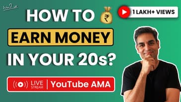 Making Money in your 20s - AMA with Ankur Warikoo | YouTube Live Session