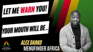 Delivering Joy in Accra: Menufinder Africa is Revolutionising Food Delivery x Alex Darko S5 Ep1