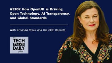 3202: How OpenUK is Driving Open Technology, AI Transparency, and Global Standards