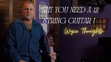 Why You Need A 12 String Guitar