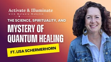 The Science, Spirituality, and Mystery of Quantum Healing