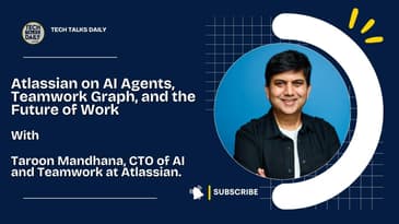 Atlassian on AI Agents, Teamwork Graph, and the Future of Work