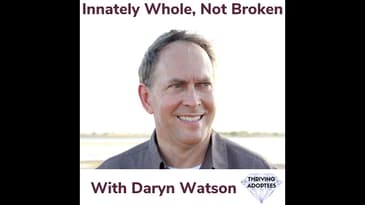 Innately Whole, Not Broken With Daryn Watson