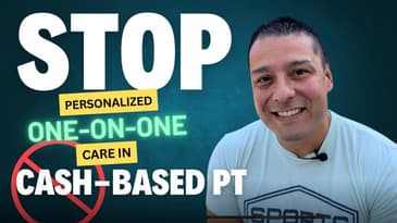 Stop Giving Personalized 1-on-1 Care In Cash-Based PT | Dr. Chris Garcia