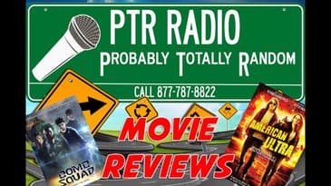 PTR Radio: Movie Review Ep. 10 (Bomb Squad & American Ultra)