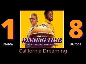 Winning Time: The Rise of the Lakers Dynasty Episode 8 - California Dreaming Recap.