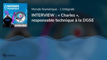 INTERVIEW : « Charles », responsable technique à la DGSE