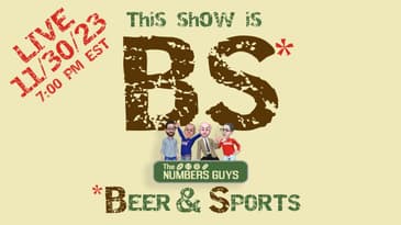 BS with The Numbers Guys - 11/30/23