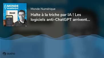 Halte à la triche par IA ! Les logiciels anti-ChatGPT arrivent (Vincent Terrasi, Draft&Goal)
