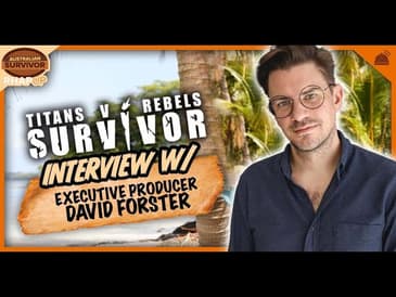 Australian Survivor: Titans V Rebels | Interview with Executive Producer David Forster
