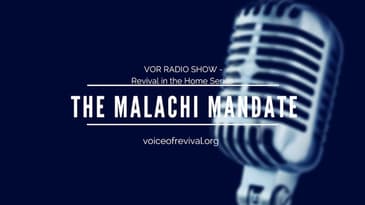 [VOR RADIO] The Malachi Mandate