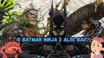 Is Batman Ninja 2 Also Bad?