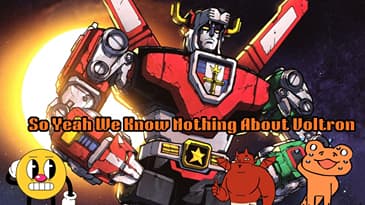 So Yeah We Know Nothing About Voltron