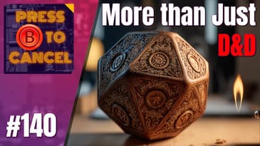D&D OGL blues? Play these games instead - Press B Podcast Ep: 140