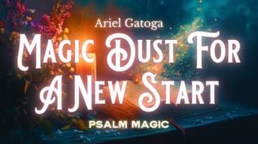 Psalm 96: Psalm Magic For A New Start