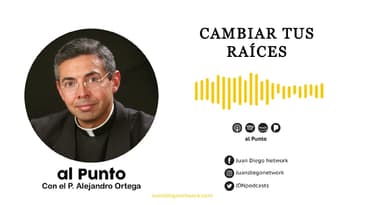 al Punto - Cambiar tus raíces Ep. 57