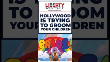 🎬 Hollywood is Trying to Groom Your Children | Liberty Roundtable Short