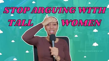 Are Tall Women Lying About Their Height? | Because People Stay Arguing With Us About It