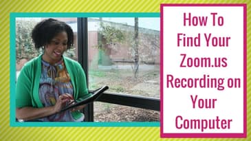 How to Find Your Zoom.us Recordings on Your Computer [Pt. 2]
