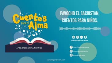 Cuentos para el Alma - Pavocho el Sacristan, Cuentos para niños.