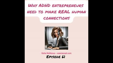 Why ADHD entrepreneurs need to make REAL human connections (and not ChatGPT ones)