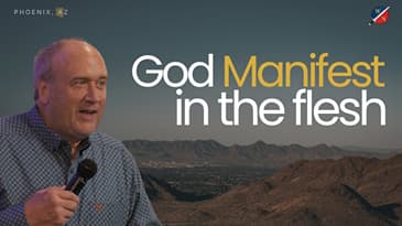 God Manifest in the Flesh | Kevin Zadai