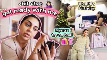 GRWM BFF's lunch + Myntra try on shopping haul