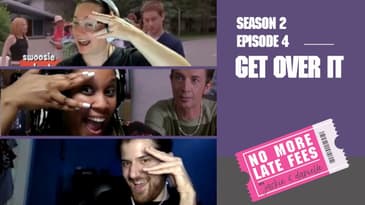 No More Late Fees - S2 EP 4 - Get Over It