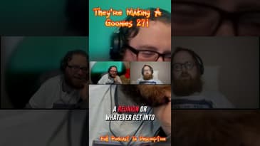 They're Making A Goonies 2?!