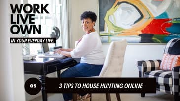 Mastering House Hunting Online: 3 Expert Tips for Finding Your Dream Home |Work it Live it Own it