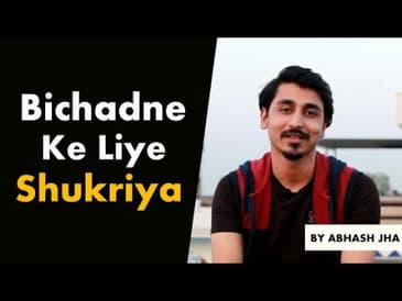 Bichadne Ke Liye Shukriya | A Goodbye Letter To My Ex | Breakup Poem by Abhash Jha | Rhyme Attacks