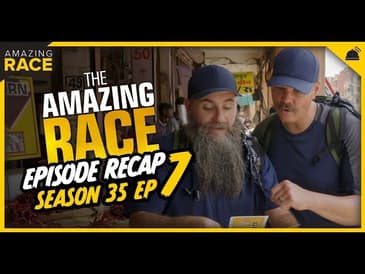 Amazing Race 35 | Ep 7 Recap
