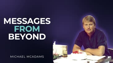 Spirit Guides & Angelic Messages: Finding Divine Guidance with Michael McAdams