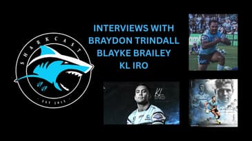 SHARKCAST: INTERVIEWS W/ BRAYDON TRINDALL, BLAYKE BRAILEY and KL IRO - Rd 8, 2026