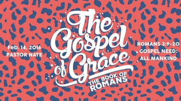 Romans 3:9-20 -- Gospel Need: All Mankind