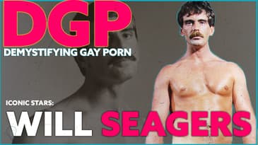 A Quintessential Gay Erotic Film Star WILL SEAGERS | DGP: Iconic Stars  | Video Essay