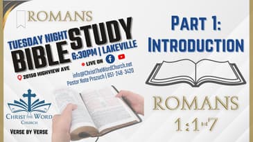 Romans Study - Week 1 - Introduction: Romans Chapter 1 - Christ the Word Church - Nate Prazuch