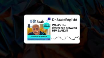 Dr Saab (English) - What's the difference between HIV & AIDS?