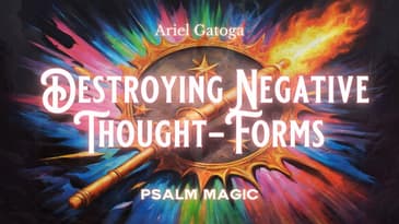 Psalm 54: Psalm Magic for Destroying Negative Thought Forms