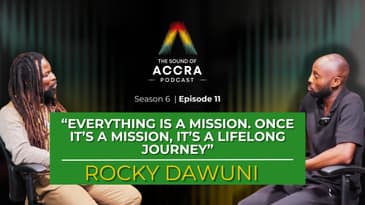 Rocky Dawuni: A Story of Music, Advocacy and the Power to Bring People Together | S6 Ep. 11