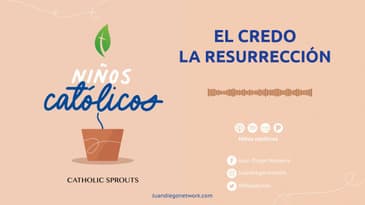 Niños Católicos - El Credo: La Resurrección T1 Ep 08